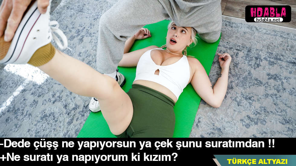 Yoga yaparken dedem yardım ayağına taşağını yüzüme sürtüyor